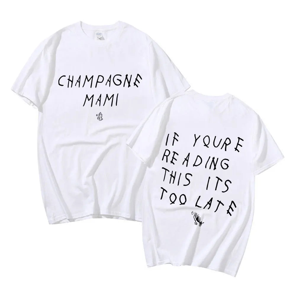 Drake T-shirt - If You Are Reading This It's Too Late