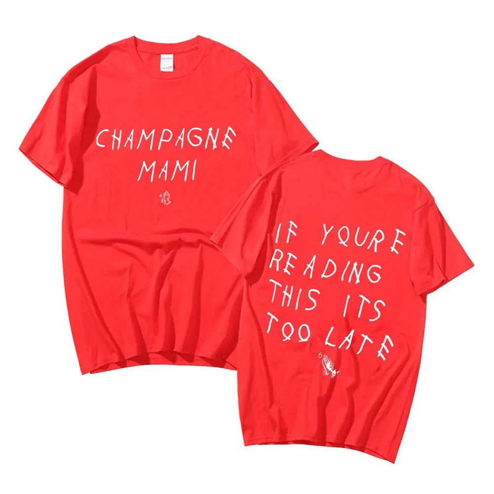 Drake T-shirt - If You Are Reading This It's Too Late